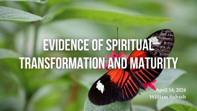 Evidence of Spiritual Transformation and Maturity