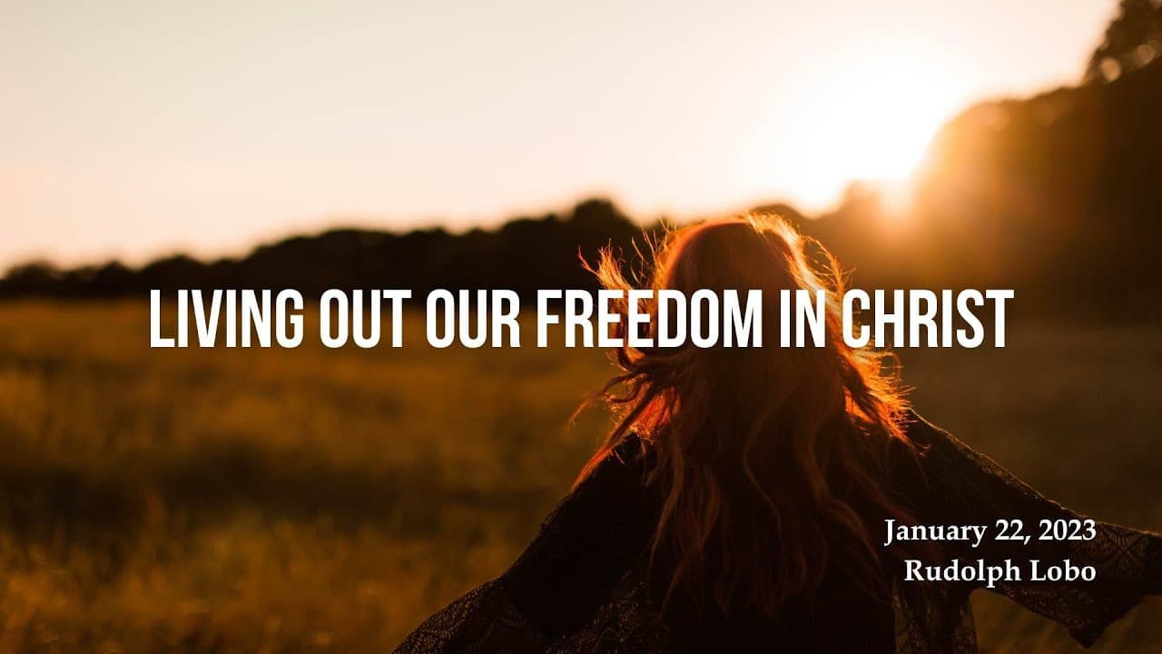 Living out our freedom in Christ
