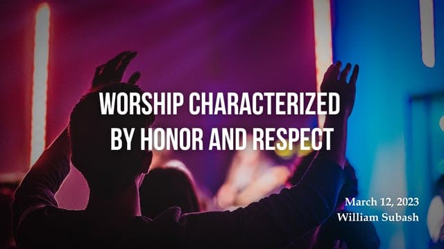 Worship Characterized by Honor and Respect