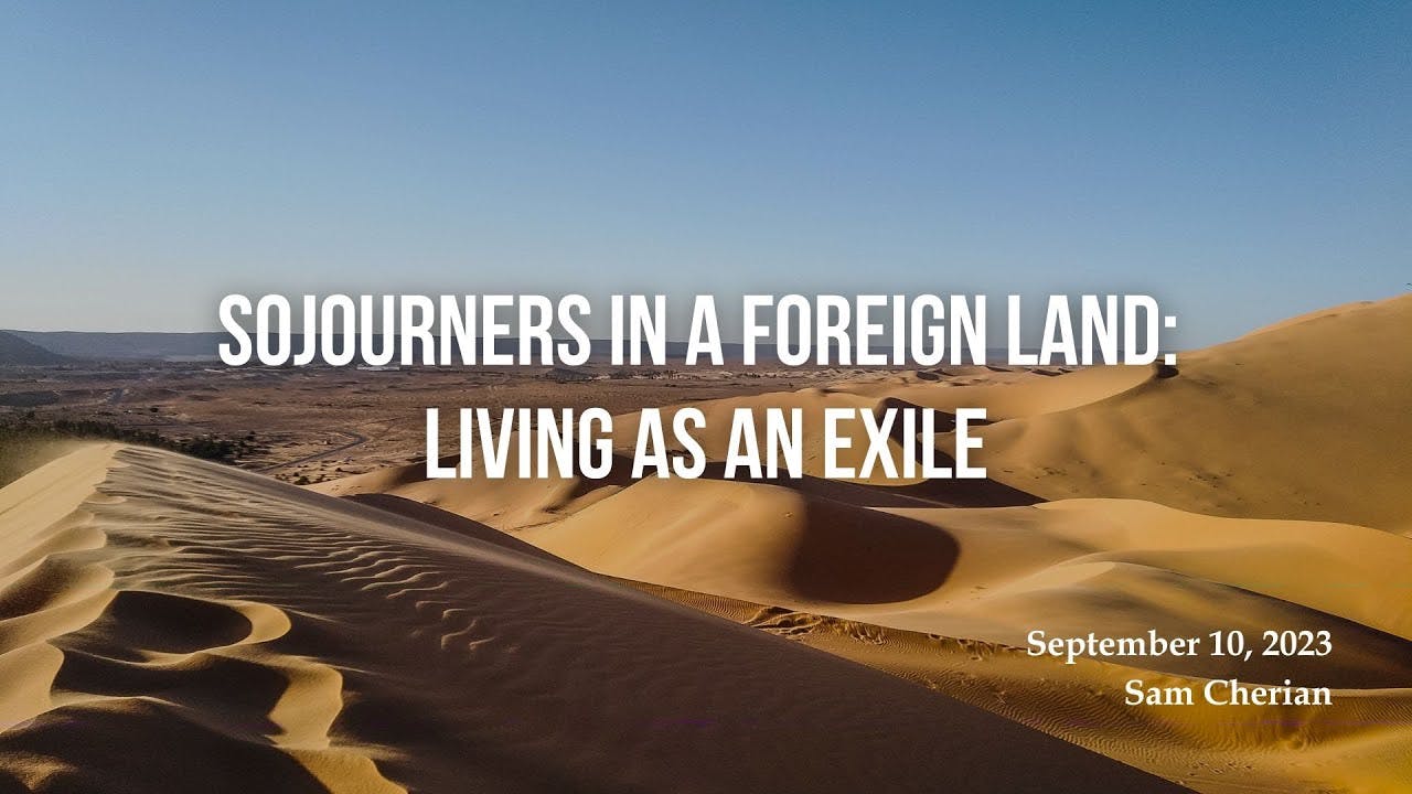Sojourners in a Foreign Land: Living as an Exile